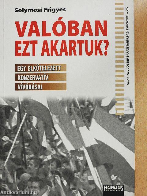 Valóban ezt akartuk?