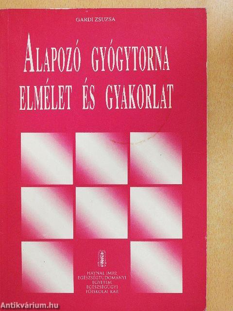Alapozó gyógytorna elmélet és gyakorlat
