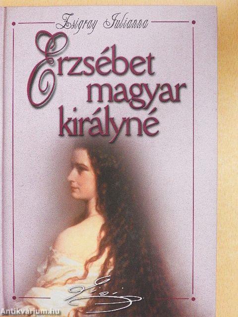 Erzsébet magyar királyné