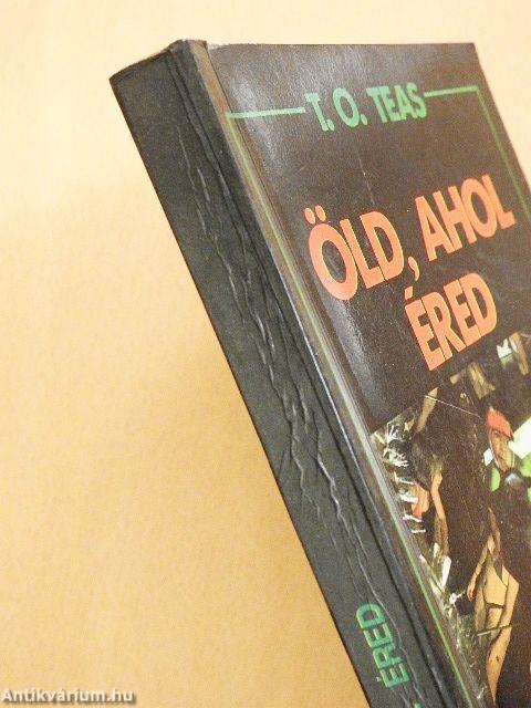 Öld, ahol éred