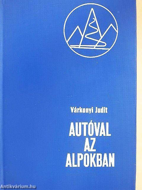 Autóval az Alpokban