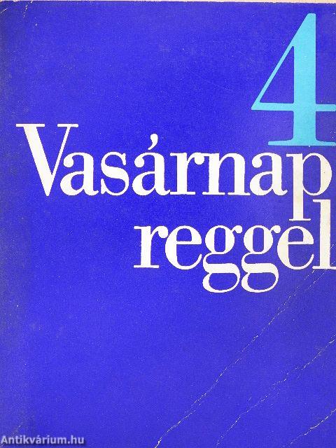Vasárnap reggel 4.