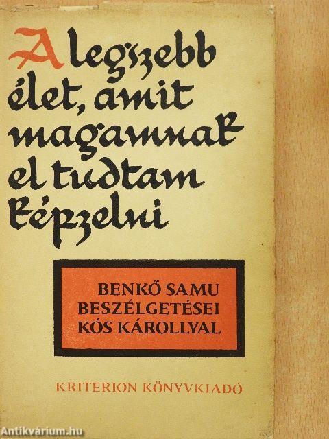 A legszebb élet, amit magamnak el tudtam képzelni