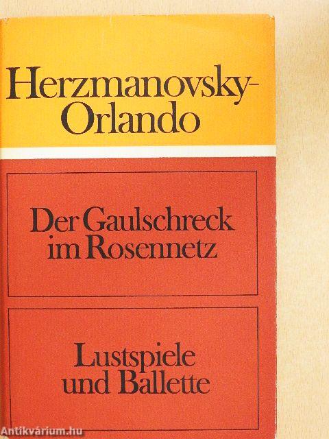 Der Gaulschreck im Rosennetz/Lustpiele und Ballette