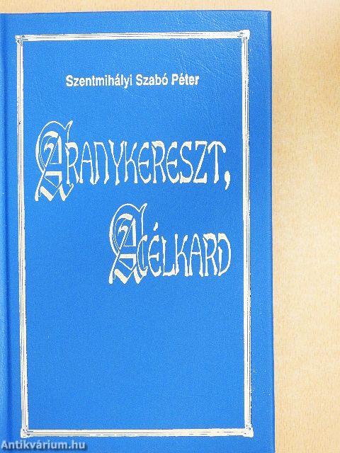 Aranykereszt, acélkard