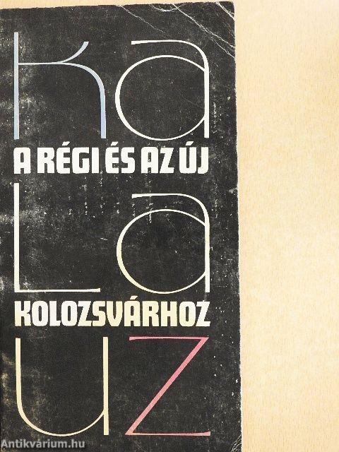 Kalauz a régi és az új Kolozsvárhoz