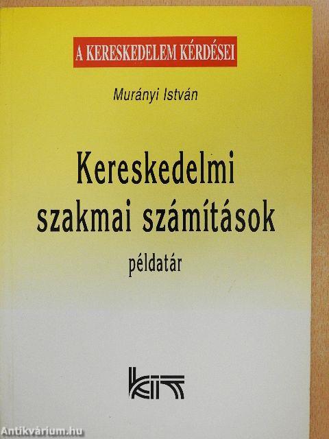 Kereskedelmi szakmai számítások - Példatár