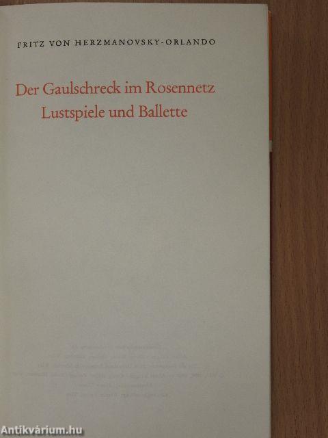 Der Gaulschreck im Rosennetz/Lustpiele und Ballette