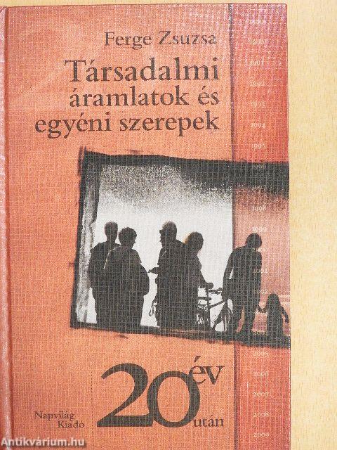 Társadalmi áramlatok és egyéni szerepek