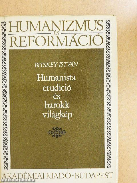 Humanista erudíció és barokk világkép