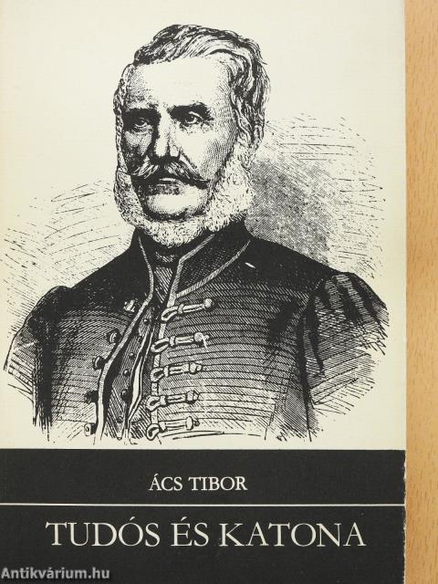 Tudós és katona (dedikált példány)