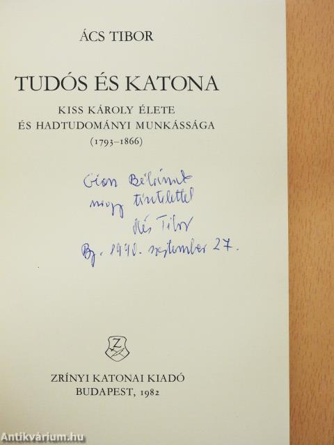 Tudós és katona (dedikált példány)