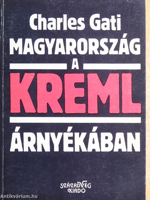 Magyarország a Kreml árnyékában