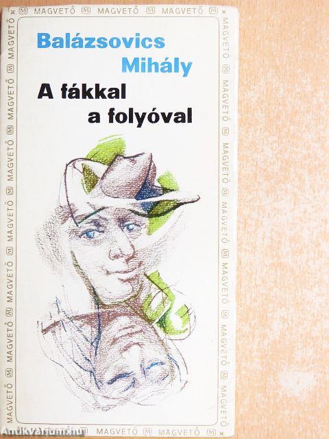 A fákkal a folyóval