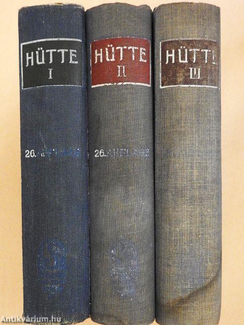 "Hütte" - Des Ingenieurs Taschenbuch I-III.