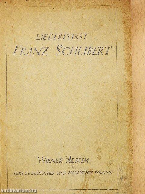 Der Liederfürst Franz Schubert Und Wien 1828-1928