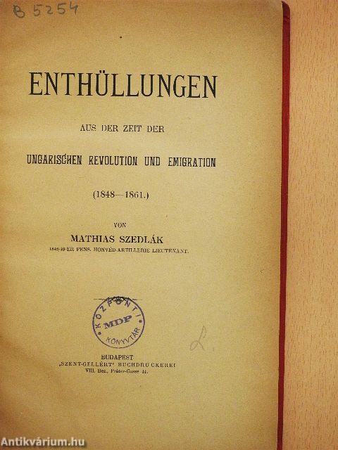 Enthüllungen aus der zeit der Ungarischen Revolution und Emigration