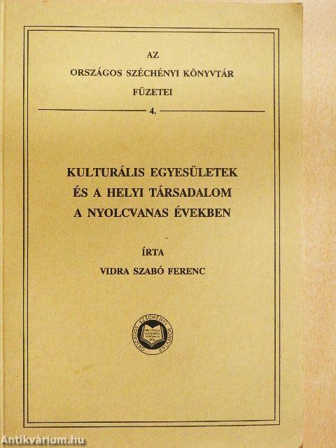 Kulturális egyesületek és a helyi társadalom a nyolcvanas években
