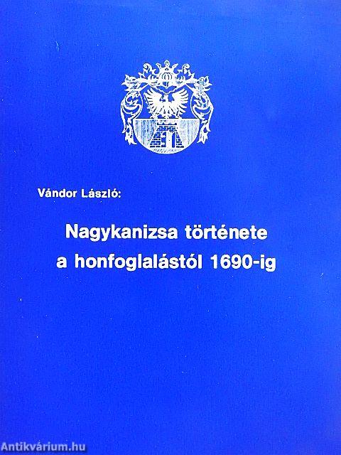 Nagykanizsa története a honfoglalástól 1690-ig