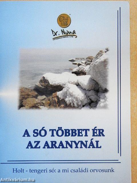 A só többet ér az aranynál
