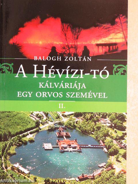 A Hévízi-tó kálváriája egy orvos szemével II.