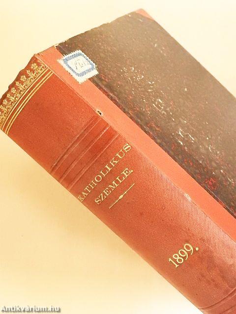 Katholikus Szemle 1899. január-december