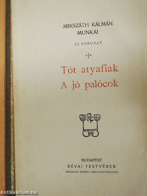 Tót atyafiak/A jó palócok