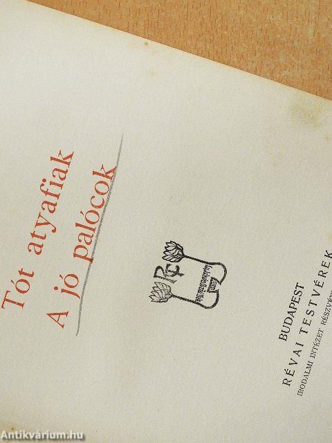 Tót atyafiak/A jó palócok