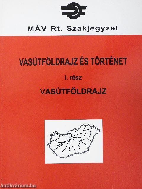 Vasútföldrajz és történet I.