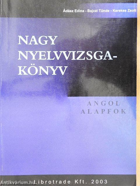 Nagy nyelvvizsgakönyv - Angol alapfok