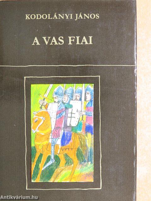 A vas fiai I-II.