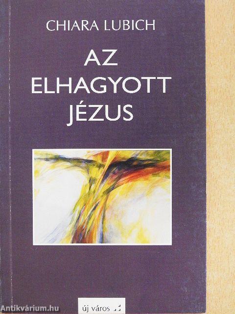 Az elhagyott Jézus