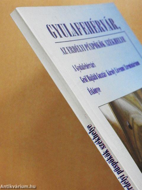 Gyulafehérvár, az erdélyi püspökök székhelye