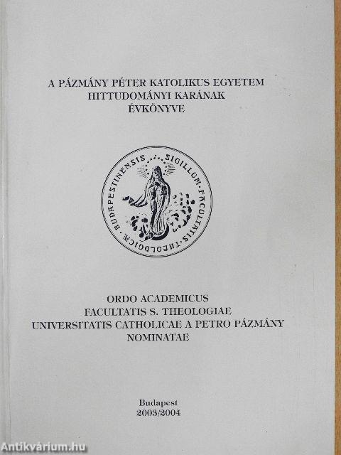 A Pázmány Péter Katolikus Egyetem Hittudományi Karának Évkönyve 2003/2004