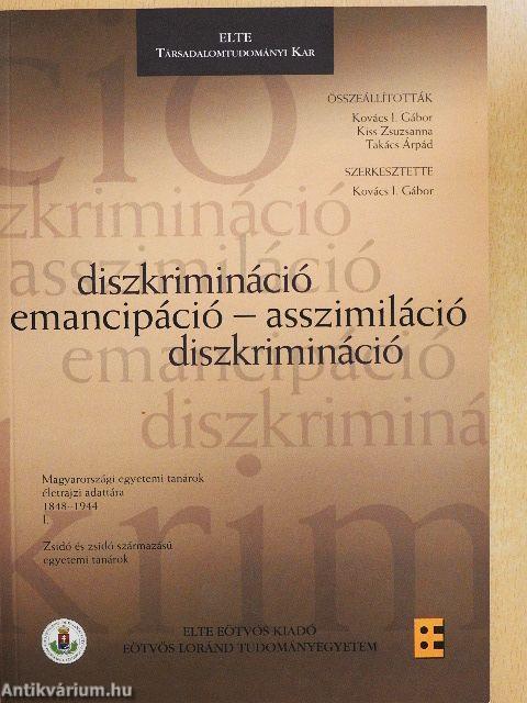 Diszkrimináció emancipáció - asszimiláció diszkrimináció