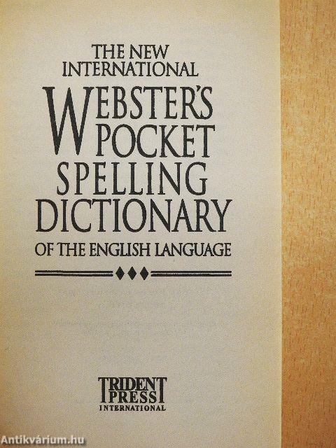 The New International Webster's Pocket Spelling Dictionary of the English Language
