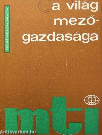 A világ mezőgazdasága 1972. (nem teljes évfolyam)