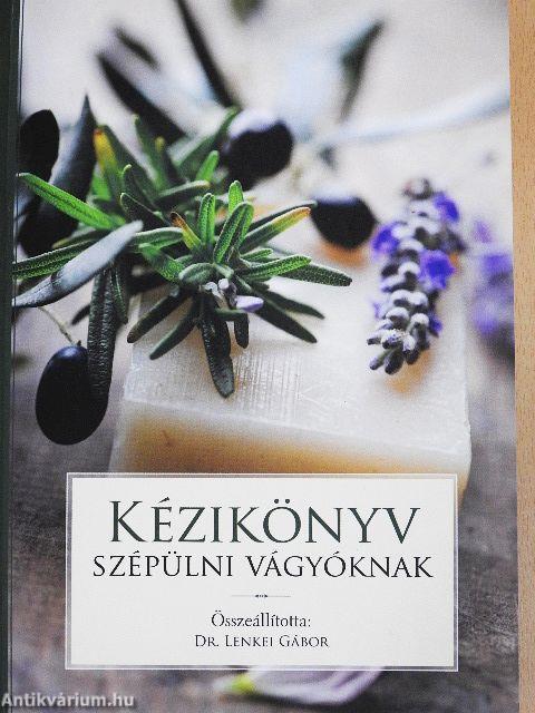 Kézikönyv szépülni vágyóknak