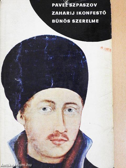 Zaharij ikonfestő bűnös szerelme