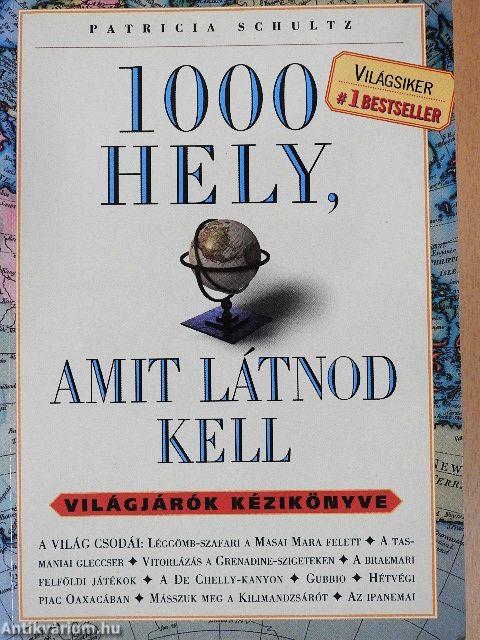 1000 hely, amit látnod kell