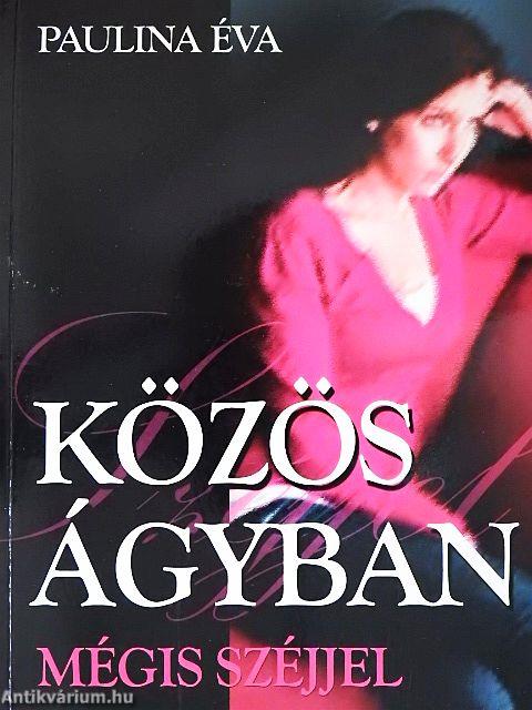 Közös ágyban, mégis széjjel