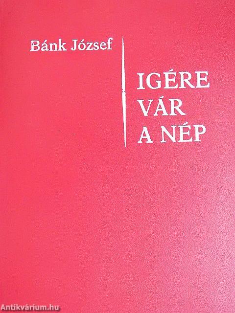 Igére vár a nép II.