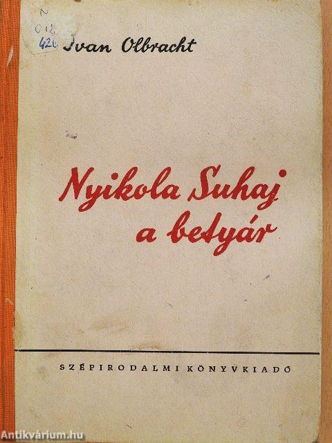 Nyikola Suhaj, a betyár