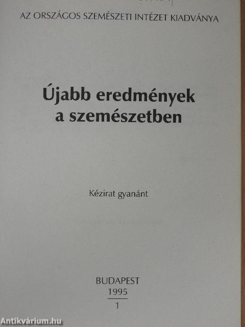 Újabb eredmények a szemészetben 1995/1.