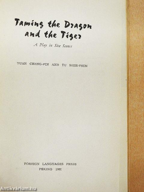 Taming the Dragon and the Tiger