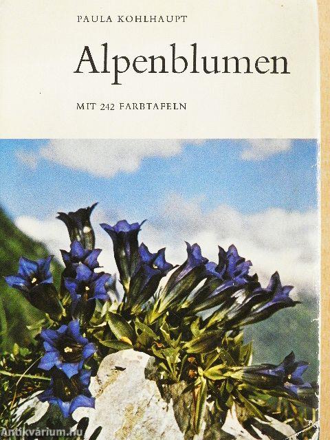 Alpenblumen - Alpenblumen in Ihrer Umwelt und im Volksleben I.