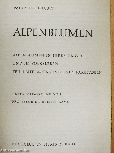 Alpenblumen - Alpenblumen in Ihrer Umwelt und im Volksleben I.