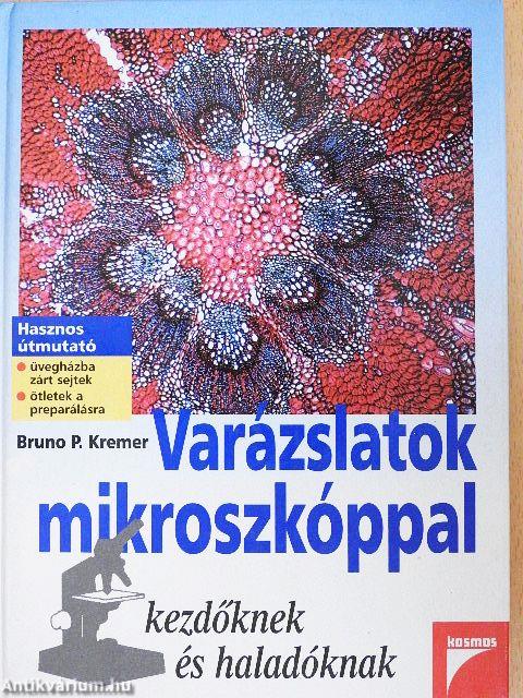 Varázslatok mikroszkóppal