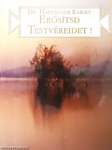 Erősítsd testvéreidet!