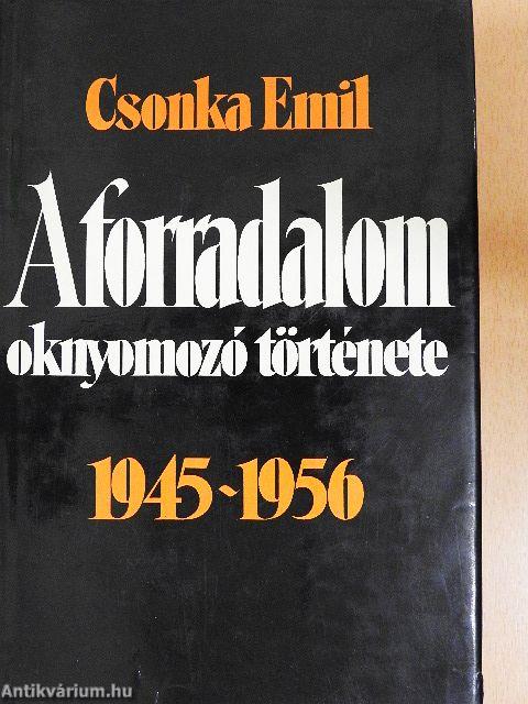 A forradalom oknyomozó története